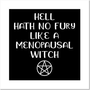 Hell Hath No Fury Like a Menopausal Witch Cheeky Witch® Posters and Art